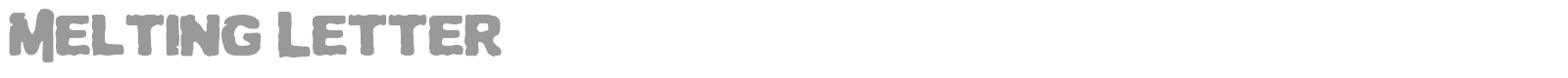 Melting Letter font preview